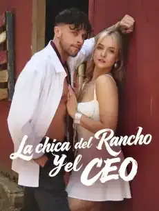 La chica del rancho y el CEO Episodios completos - StardustTV — póster