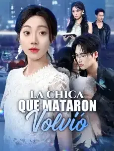 La Chica que Mataron Volvió Episodios completos - StardustTV — póster
