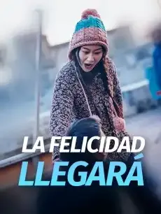 La felicidad llegará Episodios completos - StardustTV — póster