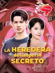 La heredera del imperio secreto Episodios completos - StardustTV — póster