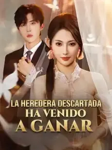 La heredera descartada ha venido a ganar Episodios completos - StardustTV — póster