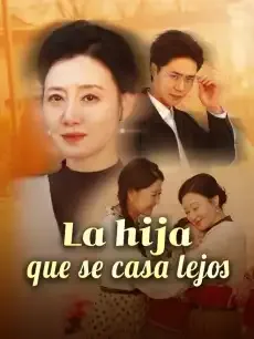 La hija que se casa lejos Episodios completos - StardustTV — póster