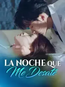 La noche que me desaté Episodios completos - StardustTV — póster