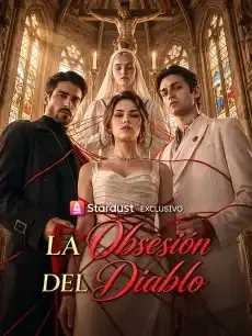 La Obsesión del Diablo Episodios completos - StardustTV — póster