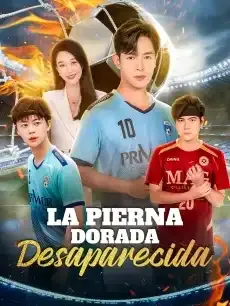 La Pierna Dorada Desaparecida Episodios completos - StardustTV — póster