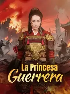 La Princesa Guerrera Episodios completos - StardustTV — póster