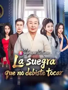 La suegra que no debiste tocar Episodios completos - StardustTV — póster