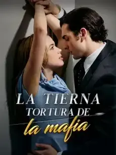 La tierna tortura de la mafia Episodios completos - StardustTV — póster