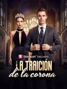 La traición de la corona Episodios completos - StardustTV — póster