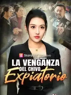 La venganza del chivo expiatorio Episodios completos - StardustTV — póster