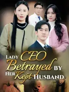 Lady CEO Betrayed by Her Kept Husband — poster