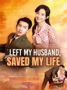 Left My Husband, Saved My Life — poster