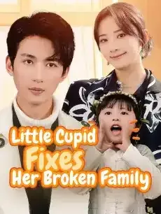 Little Cupid Fixes Her Broken Family — poster