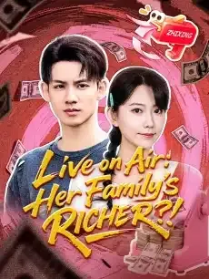 Live on Air: Her Family's RICHER?! — poster