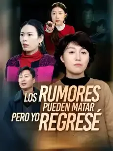 Los rumores pueden matar, pero yo regresé Episodios completos - StardustTV — póster