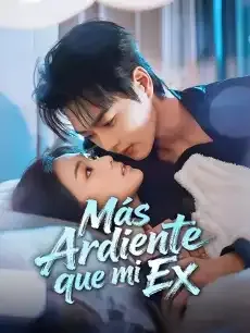 Más Ardiente que mi Ex Episodios completos - StardustTV — póster