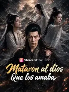 Mataron al dios que los amaba Episodios completos - StardustTV — póster