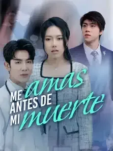 Me amas antes de mi muerte Episodios completos - StardustTV — póster