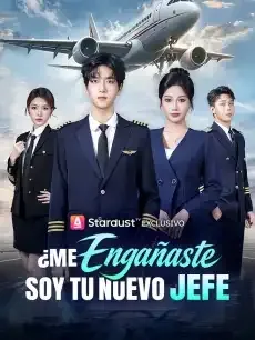 ¿Me Engañaste? Soy Tu Nuevo Jefe Episodios completos - StardustTV — póster