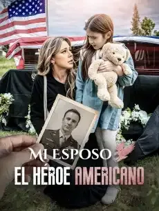 Mi Esposo, El Héroe Americano Episodios completos - StardustTV — póster