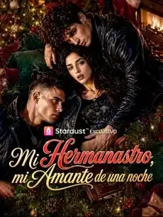 Mi hermanastro, mi amante de una noche Episodios completos - StardustTV — póster