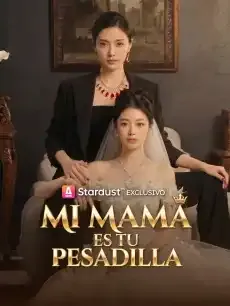 Mi mamá es tu pesadilla Episodios completos - StardustTV — póster