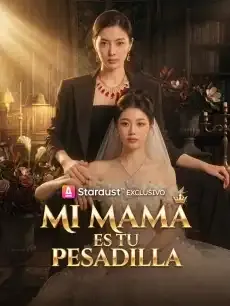 Mi mamá es tu pesadilla Episodios completos - StardustTV — póster