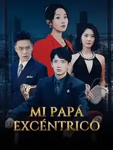 Mi Papá Excéntrico Episodios completos - StardustTV — póster