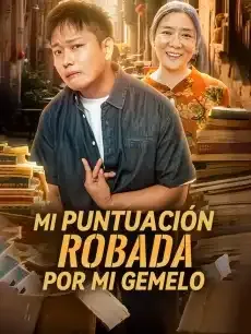 Mi Puntuación Robada por Mi Gemelo Episodios completos - StardustTV — póster