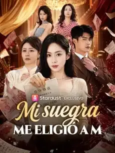 Mi suegra me eligió a mí Episodios completos - StardustTV — póster