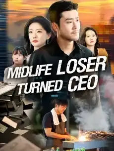 Midlife Loser Turned CEO — poster