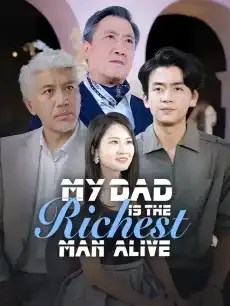 My Dad Is the Richest Man Alive — poster