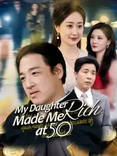 My Daughter Made Me Rich at 50 — poster