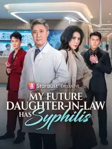 My Future Daughter-in-Law Has Syphilis — poster