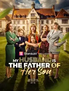 My Husband Is the Father of Her Son — poster