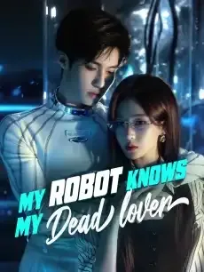 My Robot Knows My Dead Lover — poster