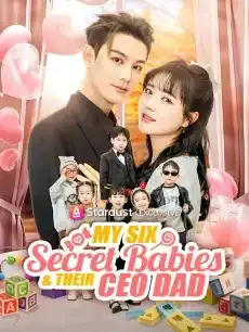 My Six Secret Babies & Their CEO Dad — poster
