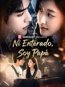 Ni Enterado, Soy Papá Episodios completos - StardustTV — póster