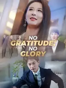 No Gratitude, No Glory — poster