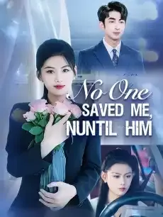No One Saved Me, Until Him — poster