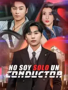 No Soy Solo un Conductor Episodios completos - StardustTV — póster