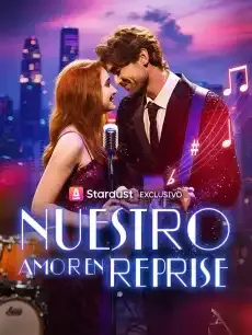 Nuestro amor en reprise Episodios completos - StardustTV — póster