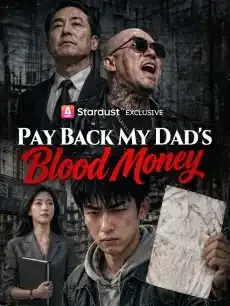 Pay Back My Dad's Blood Money — poster