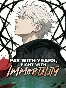 Pay with Years, Fight with Immortality — poster