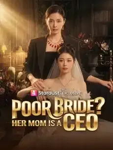 Poor Bride? Her Mom Is a CEO — poster
