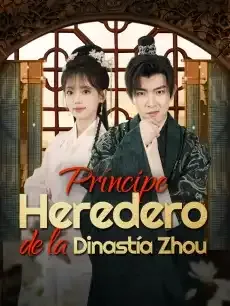 Príncipe Heredero de la Dinastía Zhou Episodios completos - StardustTV — póster