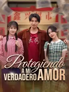 Protegiendo a mi verdadero amor Episodios completos - StardustTV — póster