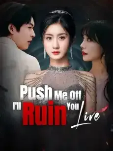 Push Me Off, I'll Ruin You Live — poster