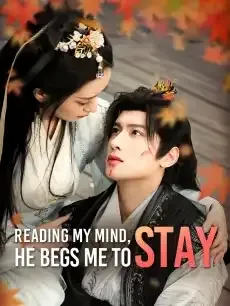 Reading My Mind, He Begs Me to Stay — poster