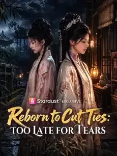 Reborn to Cut Ties: Too Late for Tears — poster